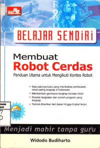 Belajar Sendiri Membuat Robot Cerdas