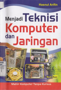 Menjadi Teknisi Komputer dan Jaringan