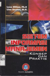 Sistem Informasi Manajemen; Konsep dan Praktis